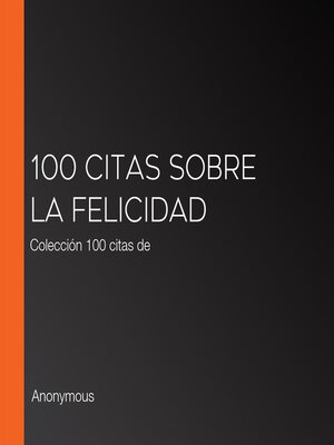 100 citas sobre la felicidad - Audiobook